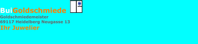 Ihr Juwelier BuiGoldschmiedeGoldschmiedemeister 69117 Heidelberg Neugasse 13